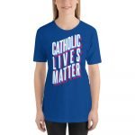Camiseta Catholic Lives Matter
