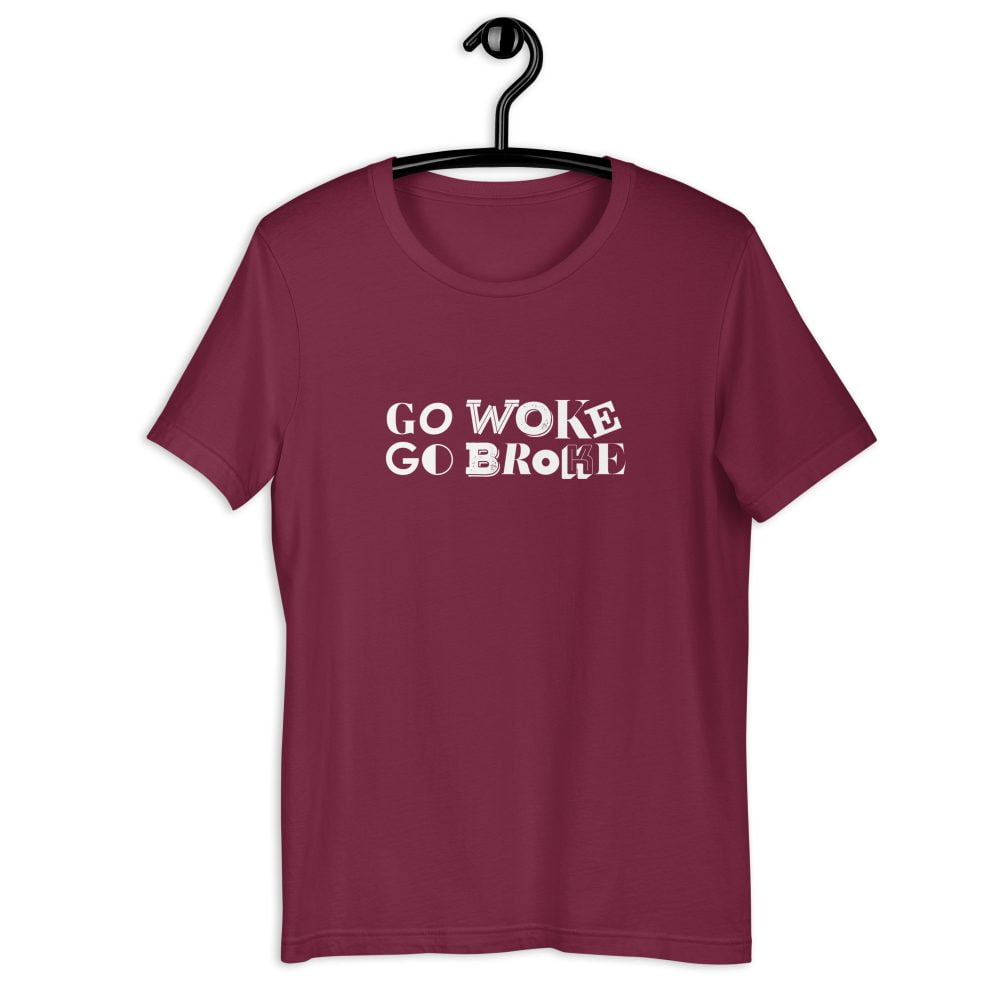 Camiseta Go Woke, Go Broke