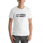 Camiseta Go Woke, Go Broke